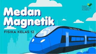 FISIKA Kelas 12  Medan Magnetik  GIA Academy [upl. by Gellman]