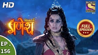 Vighnaharta Ganesh  Ep 156  Full Episode  29th March 2018 [upl. by Atirehc293]