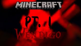 Surviving The Wendigo Horror Mod In Minecraft [upl. by Reckford]