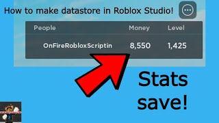 How to make a Datastore System in Roblox Studio Updated [upl. by Haduhey551]