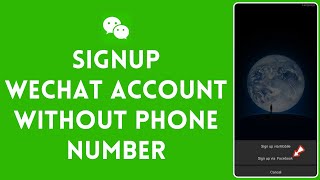 How to Sign Up WeChat Account without Using Phone Number Register WeChat Account [upl. by Schaffer]