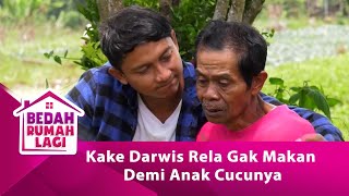 Kakek Darwis Rela Gak Makan Demi Keluarganya  BEDAH RUMAH LAGI eps 82 part 1 [upl. by Alanah]