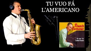 TU VUO FÁ LAMERICANO  Renato Carosone  Alto Sax RMX  Free score [upl. by Tilney409]