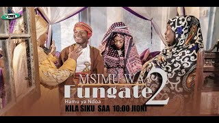 FUNGATE EPISODE NO 28  MWINYI MPEKU KITATANGE AMINA BI SINA JAMBO [upl. by Keli477]