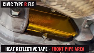 HEAT MANAGEMENT  FRONT PIPE AREA  FL5 CIVIC TYPE R [upl. by Akem256]