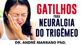 Gatilhos para a Neuralgia do Trigêmeo – Dr André Mansano Tratamento da Dor [upl. by Durand]