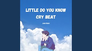 Little Do You Know Cry Beat Instumental [upl. by Ashely969]