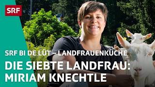 Miriam Knechtle aus Appenzell Burnout besiegt  Landfrauenküche 2024 78 – SRF bi de Lüt  SRF [upl. by Ysor601]