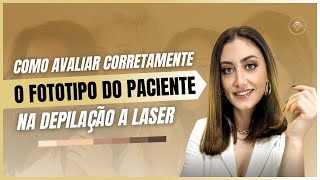 Como avaliar corretamente o fototipo do paciente na depilação a laser [upl. by Price175]