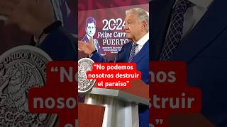 AMLO exhorta a los mexicanos a cuidar los recursos naturales del país shorts [upl. by Culbert]