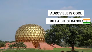 VISITING AUROVILLE FROM PONDICHEERY The No Nation Experimental Community  Auroville Vlog [upl. by Thanh]