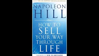 Sell Your Way Through Life  Audiobook By Napoleon Hill [upl. by Ahseekal]