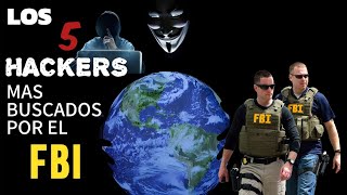 Los 5 Hackers Mas Buscados Por El FBI [upl. by Asseram]