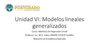 Unidad VI Modelos Lineales Generalizados [upl. by Ttirb]