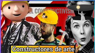 QUE ES EL CONSTRUCTIVISMO EN EL ARTE  Vanguardias ARTISTICAS [upl. by Neal]