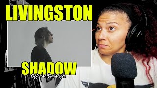 Livingston  Shadow  Official Visualizer Reaction [upl. by Rick]