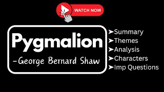 Pygmalion by George Bernard Shaw Summary Analysis Characters Themes amp Question Answers [upl. by Pantin473]