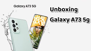 Galaxy A73 5G Unboxing amp Startup  Samsung Galaxy A73 5G [upl. by Yhtomot788]