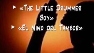 The Little Drummer Boy  El Niño del Tambor [upl. by Adorne]