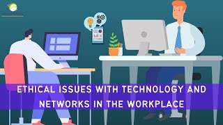 Ethical Issues with Technology and Networks in the Workplace [upl. by Falkner]