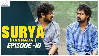 Surya kannada Web Series  Episode  10  Shanmukh Jaswanth  Mounika Reddy  Infinitum Kannada [upl. by Solohcin]