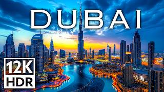 Dubai 12K Video Ultra HD  Dolby Vision HDR  UAE Drone View  2024 [upl. by Suivatco]