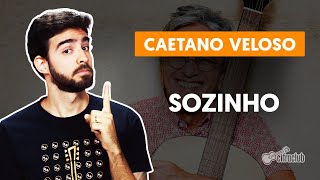 SOZINHO  Caetano Veloso aula simplificada  Como tocar no violão [upl. by Marjie262]