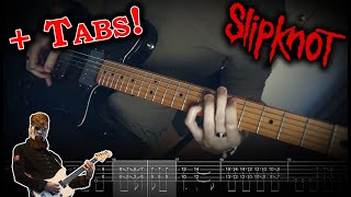 Slipknot  The Chapeltown Rag Guitar Cover wJim Root Tabs [upl. by Halvaard510]