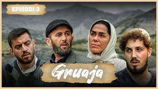 Traditat Shqiptare  GRUAJA  Episodi 3 [upl. by Irolam]