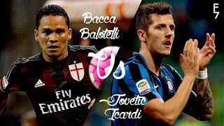 Jovetic amp Icardi Vs Bacca amp Balotelli 20152016 HD [upl. by Swamy691]