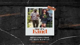 Benjamin ybm  One Of A Kind  Ft Ritu Rawat  Official Audio [upl. by Acimehs]