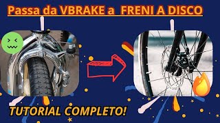 Come passare da FRENI VBRAKE a FRENI A DISCO meccanici Tutorial completo [upl. by Atinehs]