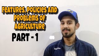 Features policies and problems of agriculture  Indian economic development  Class  12 [upl. by Flower]