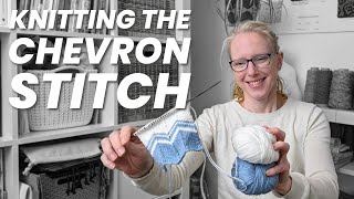 Master the Chevron Stitch  A StepbyStep Knitting Tutorial [upl. by Annis177]