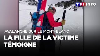 Avalanche sur le MontBlanc  la fille de la victime témoigne [upl. by Aseeram]