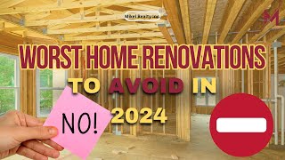 Worst Home Renovations to Avoid in 2024 🚫🛠️ [upl. by Eniruam]