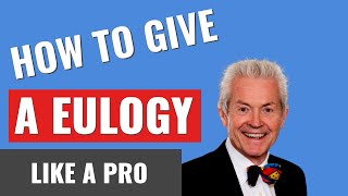 How to give a Eulogy Complete eulogy tutorial What to do at the funeral [upl. by Alverson]