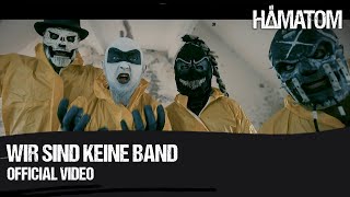 HÄMATOM  Wir sind keine Band Official Video [upl. by Ancier]