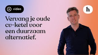 De 4 beste duurzame alternatieven ter vervanging van je oude cvketel  hoomie [upl. by Hourihan154]