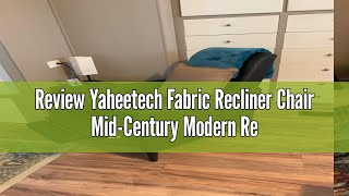 Review Yaheetech Fabric Recliner Chair MidCentury Modern Recliner Adjustable Single Recliner Sofa [upl. by Nedyarb474]