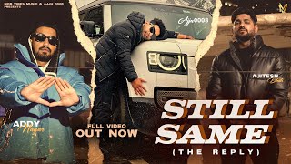 STILL SAME  OFFICIAL VIDEO  Ajju0008  Addy Nagar  Ajitesh bhati [upl. by Intruoc]