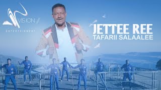 Tafarii Salaalee Jettee ree New Ethiopian Oromo Music 2021Official Videos [upl. by Erlond]