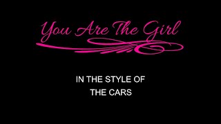 The Cars  You Are The Girl  Karaoke  With Backing Vocals  Lead Vocals Removed [upl. by Eniar]