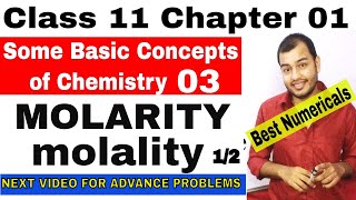 Class 11 Chap 01  Some Basic Concept Of Chemistry 03  MOLARITY and MOLALITY  MOLARITY MOLALITY [upl. by Enenstein]