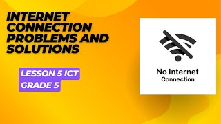 internet connection problems and solutions lesson 5 ict grade 5 first term [upl. by Eissirc]