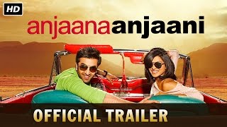 Anjaana Anjaani  Official Trailer  Ranbir Kapoor Priyanka Chopra Zayed Khan [upl. by Eirek]