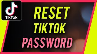 How to Reset TikTok Password [upl. by Rosaline]