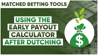 Using the Early Payout Calculator after Dutching [upl. by Cullie]