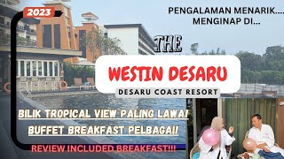 THE WESTIN DESARU COAST RESORT  PUAS HATI KE TAK [upl. by Suneya64]