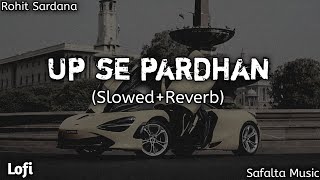 UP Se Pardhan SlowedReverb Rohit Sardana New Song 2024Lofi Safalta Music [upl. by Lilas]